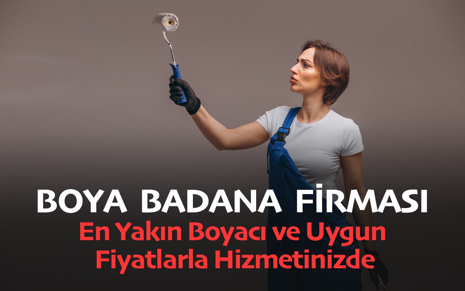 Yakın Boyacı Uygun Fiyatlarla Hizmetinizde