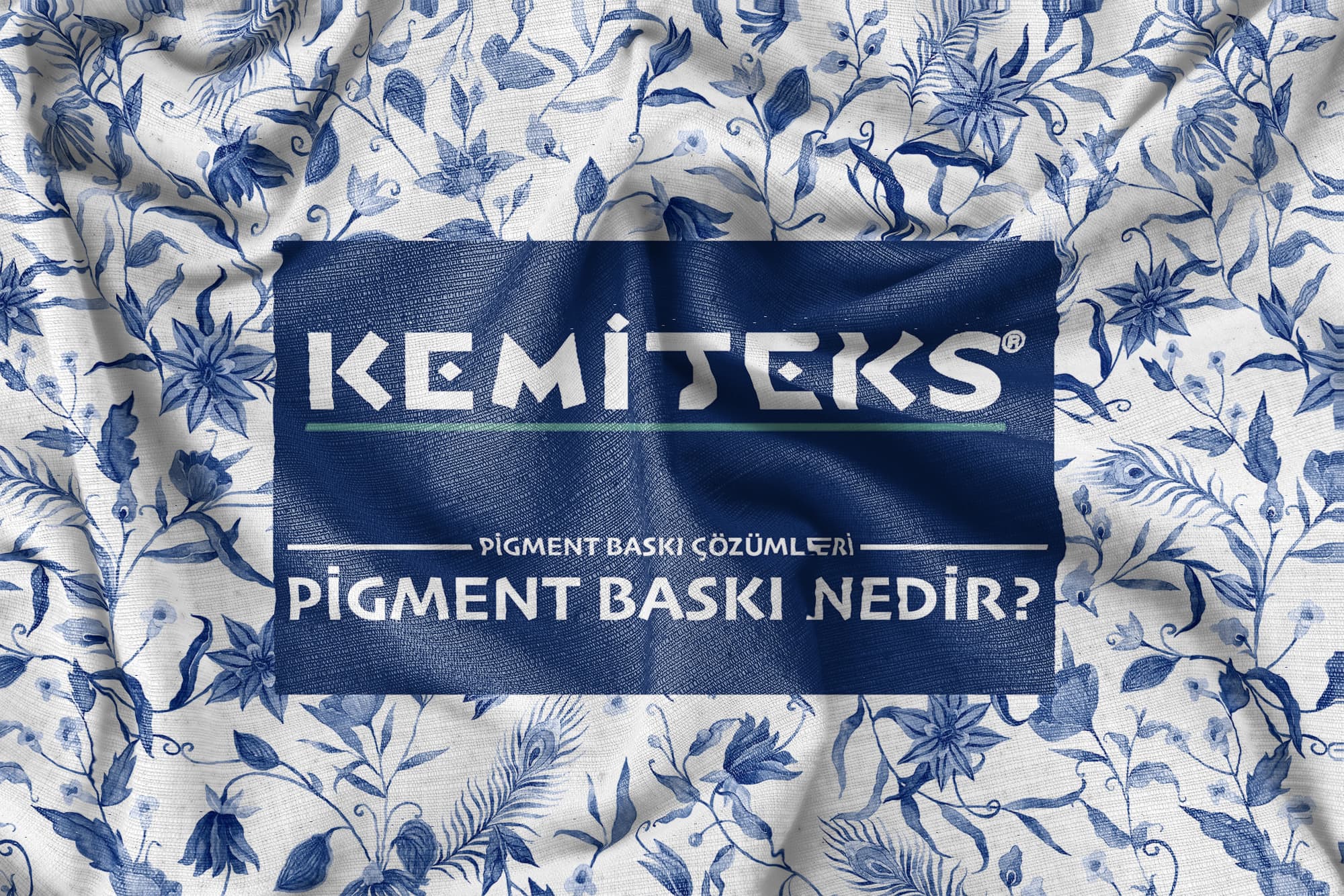 Kemiteks Tekstil ile Pigment Baskı Çözümleri