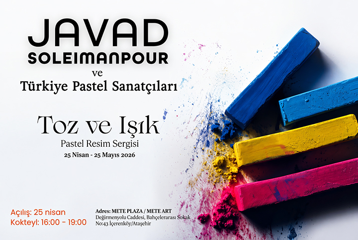 Javad Soleimanpour öncülüğünde “Toz ve Işık” Pastel Resim Sergisi sanatseverlerle buluşmak için gün sayıyor